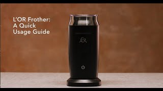 LOR Milk Frother A Quick Usage Guide [upl. by Ygief]