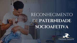 Reconhecimento de Paternidade Socioafetiva [upl. by Casimire]