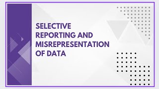 Selective reporting and misrepresentation of data [upl. by Norse]