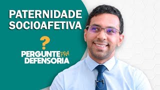 Paternidade socioafetiva O que é Como fazer o reconhecimento [upl. by Reprah78]